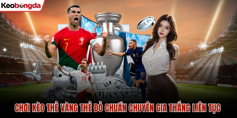 Kèo thẻ vàng thẻ đỏ